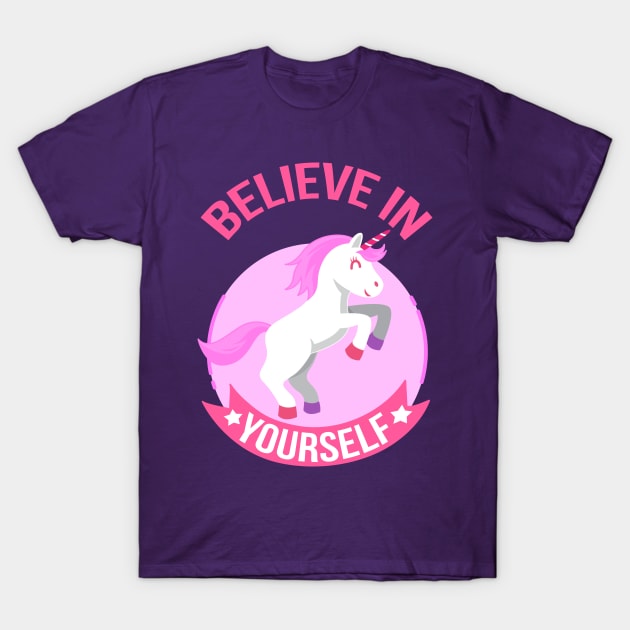 Unicorn Believe In Yourself T-Shirt by Liberty Art